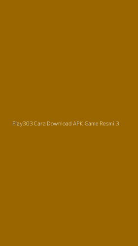 Tampilan Antarmuka Aplikasi Play303 Cara Download Apk Game Resmi - 3