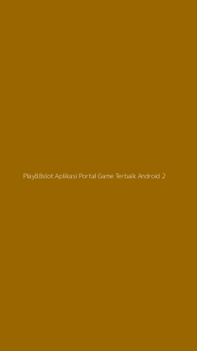 Tampilan Antarmuka Aplikasi Play88slot Aplikasi Portal Game Terbaik Android - 2