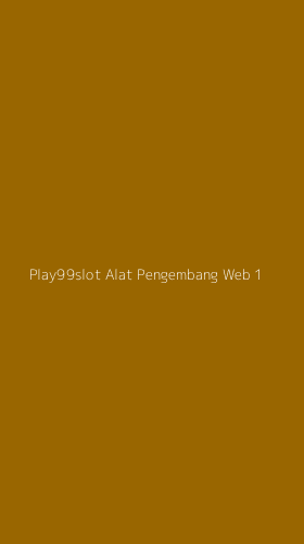 Tampilan Antarmuka Aplikasi Play99slot Alat Pengembang Web - 1