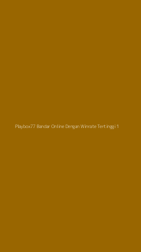 Tampilan Antarmuka Aplikasi Playbox77 Bandar Online Dengan Winrate Tertinggi - 1