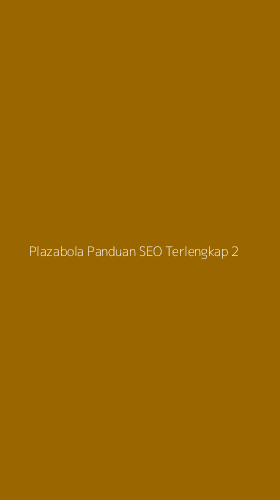 Tampilan Antarmuka Aplikasi Plazabola Panduan Seo Terlengkap - 2