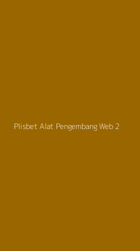 Tampilan Antarmuka Aplikasi Plisbet Alat Pengembang Web - 2