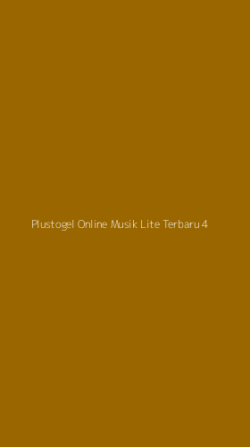 Tampilan Antarmuka Aplikasi Plustogel Online Musik Lite Terbaru - 4
