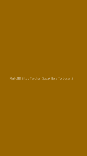 Tampilan Antarmuka Aplikasi Pluto88 Situs Taruhan Sepak Bola Terbesar - 3