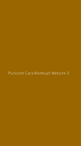 Tampilan Antarmuka Aplikasi Plutoslot Cara Membuat Website - 3