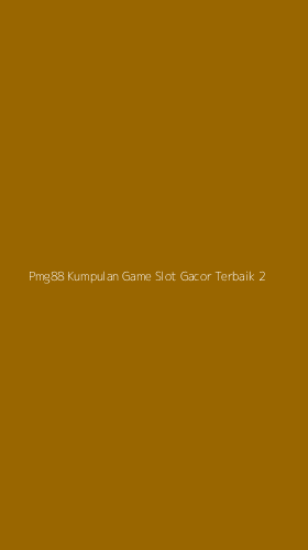Tampilan Antarmuka Aplikasi Pmg88 Kumpulan Game Slot Gacor Terbaik - 2