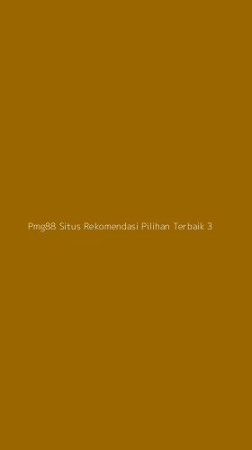Tampilan Antarmuka Aplikasi Pmg88 Situs Rekomendasi Pilihan Terbaik - 3