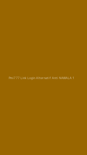 Tampilan Antarmuka Aplikasi Pmi777 Link Login Alternatif Anti Nawala - 1