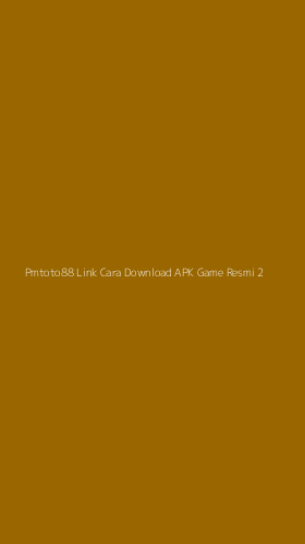 Tampilan Antarmuka Aplikasi Pmtoto88 Link Cara Download Apk Game Resmi - 2