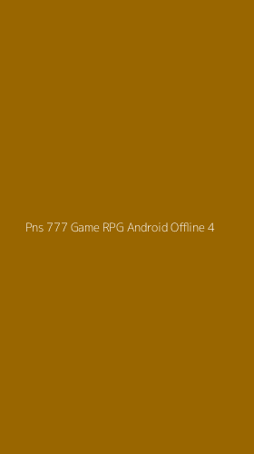 Tampilan Antarmuka Aplikasi Pns 777 Game Rpg Android Offline - 4