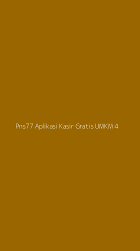 Tampilan Antarmuka Aplikasi Pns77 Aplikasi Kasir Gratis Umkm - 4