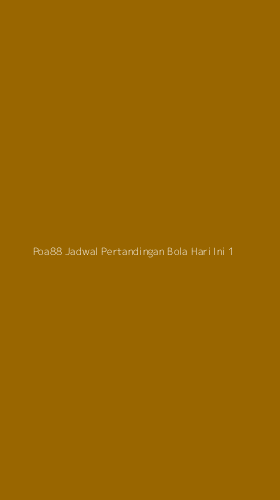 Tampilan Antarmuka Aplikasi Poa88 Jadwal Pertandingan Bola Hari Ini - 1