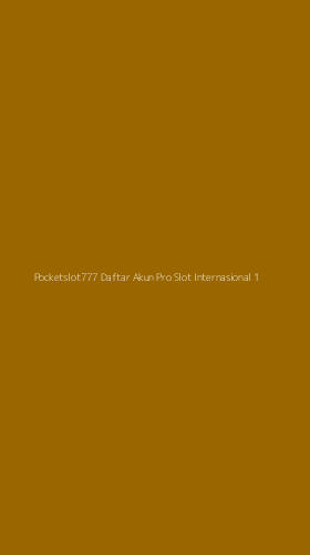 Tampilan Antarmuka Aplikasi Pocketslot777 Daftar Akun Pro Slot Internasional - 1