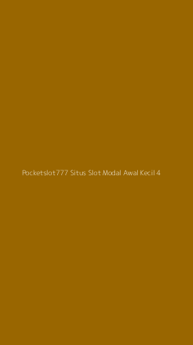 Tampilan Antarmuka Aplikasi Pocketslot777 Situs Slot Modal Awal Kecil - 4