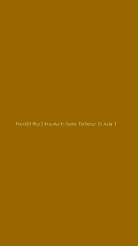 Tampilan Antarmuka Aplikasi Poco99 Rtp Situs Multi Game Terbesar Di Asia - 1