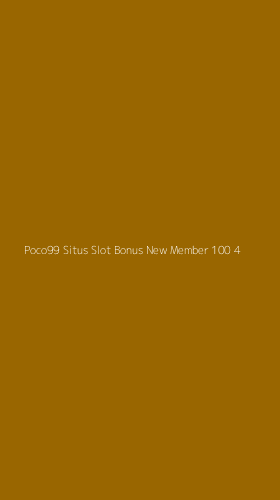 Tampilan Antarmuka Aplikasi Poco99 Situs Slot Bonus New Member 100 - 4