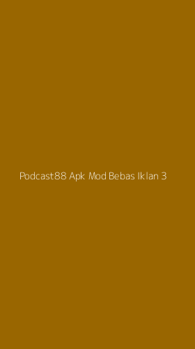 Tampilan Antarmuka Aplikasi Podcast88 Apk Mod Bebas Iklan - 3