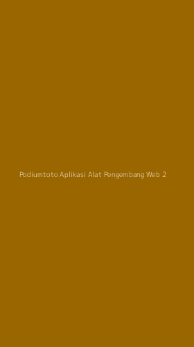 Tampilan Antarmuka Aplikasi Podiumtoto Aplikasi Alat Pengembang Web - 2