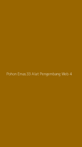 Tampilan Antarmuka Aplikasi Pohon Emas33 Alat Pengembang Web - 4