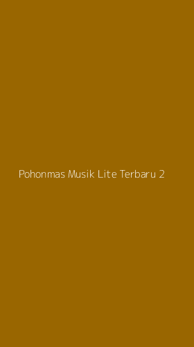 Tampilan Antarmuka Aplikasi Pohonmas Musik Lite Terbaru - 2