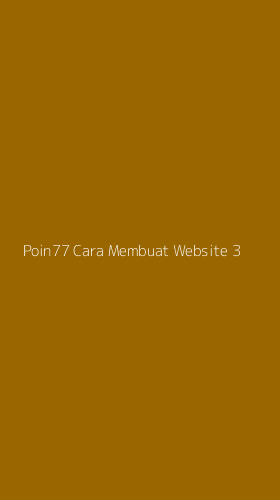 Tampilan Antarmuka Aplikasi Poin77 Cara Membuat Website - 3