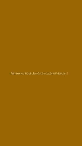 Tampilan Antarmuka Aplikasi Poinbet Aplikasi Live Casino Mobile Friendly - 2