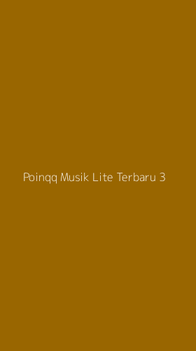 Tampilan Antarmuka Aplikasi Poinqq Musik Lite Terbaru - 3