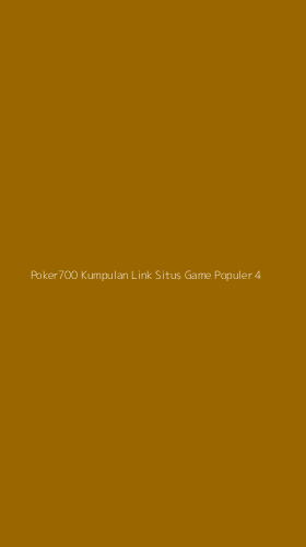 Tampilan Antarmuka Aplikasi Poker700 Kumpulan Link Situs Game Populer - 4