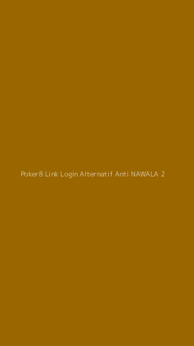 Tampilan Antarmuka Aplikasi Poker8 Link Login Alternatif Anti Nawala - 2