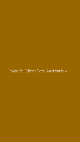 Tampilan Antarmuka Aplikasi Poker88 Editor Foto Aesthetic - 4