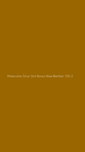 Tampilan Antarmuka Aplikasi Pokerceme Situs Slot Bonus New Member 100 - 2