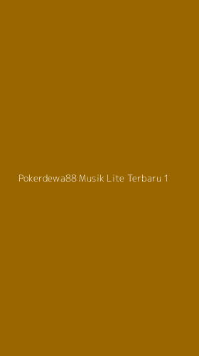 Tampilan Antarmuka Aplikasi Pokerdewa88 Musik Lite Terbaru - 1