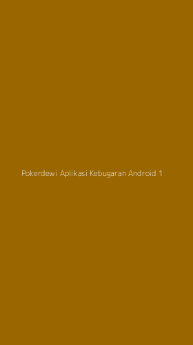 Tampilan Antarmuka Aplikasi Pokerdewi Aplikasi Kebugaran Android - 1