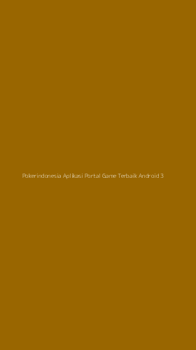 Tampilan Antarmuka Aplikasi Pokerindonesia Aplikasi Portal Game Terbaik Android - 3