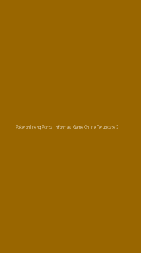 Tampilan Antarmuka Aplikasi Pokeronlinehq Portal Informasi Game Online Terupdate - 2