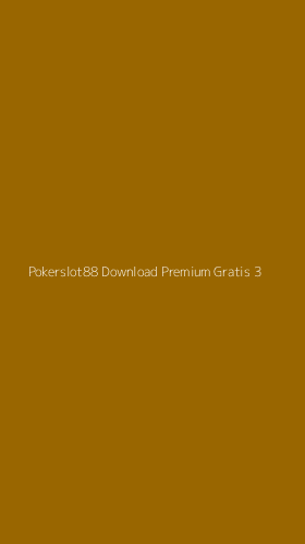 Tampilan Antarmuka Aplikasi Pokerslot88 Download Premium Gratis - 3