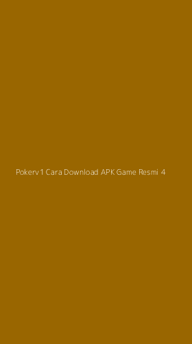 Tampilan Antarmuka Aplikasi Pokerv1 Cara Download Apk Game Resmi - 4