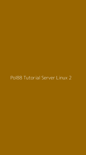 Tampilan Antarmuka Aplikasi Pol88 Tutorial Server Linux - 2