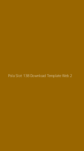 Tampilan Antarmuka Aplikasi Pola Slot 138 Download Template Web - 2