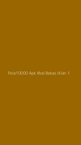Tampilan Antarmuka Aplikasi Pola10000 Apk Mod Bebas Iklan - 1