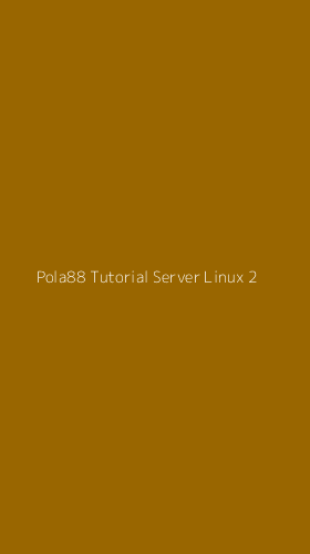 Tampilan Antarmuka Aplikasi Pola88 Tutorial Server Linux - 2