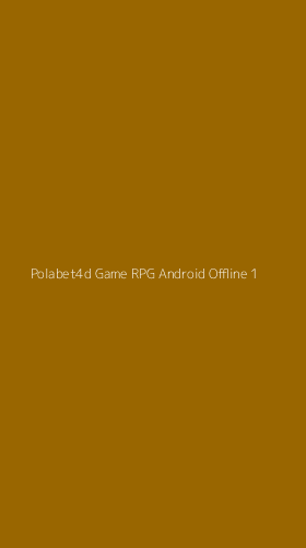 Tampilan Antarmuka Aplikasi Polabet4d Game Rpg Android Offline - 1
