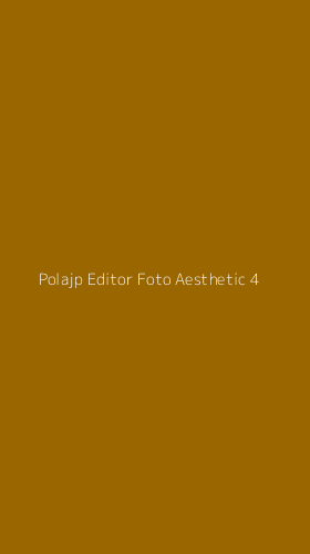 Tampilan Antarmuka Aplikasi Polajp Editor Foto Aesthetic - 4