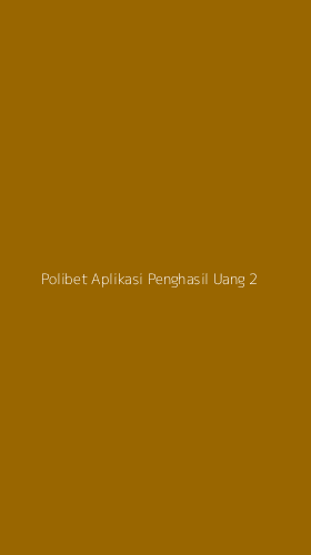 Tampilan Antarmuka Aplikasi Polibet Aplikasi Penghasil Uang - 2