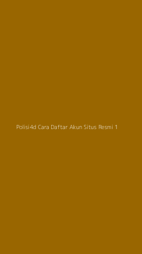 Tampilan Antarmuka Aplikasi Polisi4d Cara Daftar Akun Situs Resmi - 1