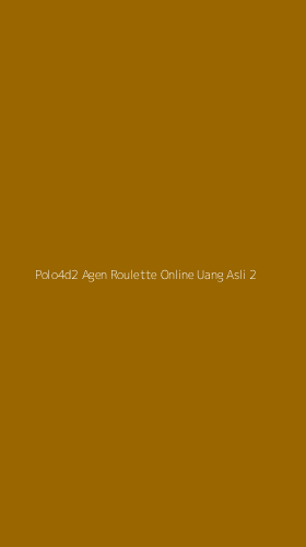Tampilan Antarmuka Aplikasi Polo4d2 Agen Roulette Online Uang Asli - 2