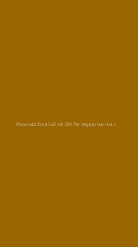 Tampilan Antarmuka Aplikasi Polonia4d Data Sgp Hk Sdy Terlengkap Hari Ini - 4