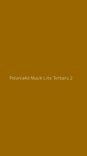Tampilan Antarmuka Aplikasi Polonia4d Musik Lite Terbaru - 2