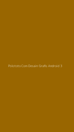 Tampilan Antarmuka Aplikasi Polototo Com Desain Grafis Android - 3