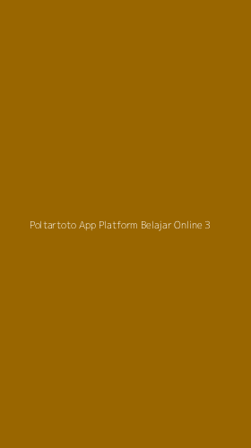 Tampilan Antarmuka Aplikasi Poltartoto App Platform Belajar Online - 3